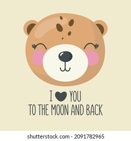 Cute face bear in cartoon style. Vector illustration with text . For kids stuff, card, posters, banners, children books and print for clothes, t shirt. Kids print.