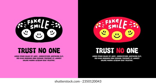 Cute fake smile face emoticon with  trust no one typography, illustration for logo, t-shirt, sticker, or apparel merchandise. With doodle, retro, groovy, and cartoon style.