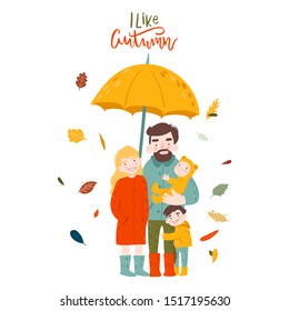 Cute family under the yellow umbrella. Father, mother, son and baby.  I like autumn lettering. Vector illustration in flat cartoon style 