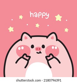 Cute fat pig with star and happy text on pink background.Farm animal character cartoon design.Kid graphic.Image for card,poster,baby clothing.Isolated.Kawaii.Vector.Illustration.