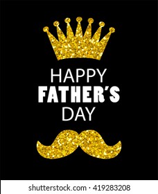 Cute Father's Day card with glitter crown and mustache isolated on black background