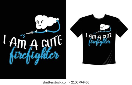 Soy un lindo diseño de camisetas para bomberos.
