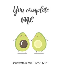 Cute flat style avocado couple in love with you complete me quote. Card, postcard with avocado for wedding, st valentines day