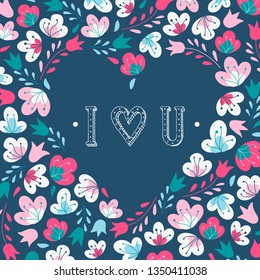 Cute floral frame / border with hand lettering quote inside 'I love you'. Perfect for greeting cards, posters, banners, prints, stickers. Mother's day, wedding decor design. EPS 10