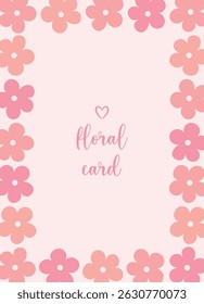 Cute floral frame illustration. Pastel pink card with hand drawn flowers. Can be used for mother's day, birthday, valentine's day. Thank you card vector.