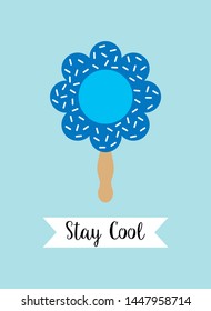 cute flower popsicle ice cream stay cool poster wallpaper vector