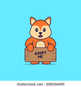 Cute fox holding a poster Adopt me. Animal cartoon concept isolated. Can used for t-shirt, greeting card, invitation card or mascot.