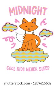 
Cute fox on a cloud cartoon hand drawn vector illustration. Can be used for t-shirt print, kids wear fashion design, childrens pyjamas, baby shower, invitation card, poster. Cool kids never sleep.