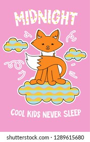 
Cute fox on a cloud cartoon hand drawn vector illustration. Can be used for t-shirt print, kids wear fashion design, childrens pyjamas, baby shower, invitation card, poster. Cool kids never sleep.