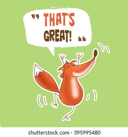 Cute Fox. That's great