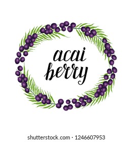 Cute frame with acai berries, hand drawn elements with calligraphic lettering