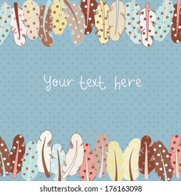 Cute frame with feathers in dots on blue dots background with empty space for your design