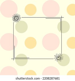 Cute Frame with Flower Circle Pattern Background Vector 