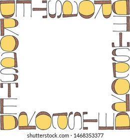Cute frame template with roasted lettering and copy space. White background. Hand drawn style illustration. Vector.