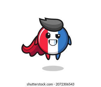 the cute france flag badge character as a flying superhero , cute style design for t shirt, sticker, logo element