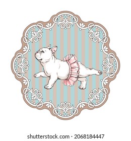 Cute french bulldog ballerina in vintage frame  Dog in ballet tutu  Vector illustration in hand  drawn style  Image for printing any surface