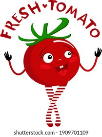 Cute fresh tomato with lettering. Funny vegetable in striped socks, cartoon character. Vector icon isolated on white. Could be used in vegetarian menu, organic farm label, concept of health food 
