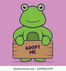 Cute frog holding a poster Adopt me. Animal cartoon concept isolated. Can used for t-shirt, greeting card, invitation card or mascot