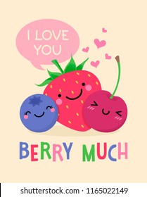 Cute fruits cartoon illustration with text “I love you berry much” for valentine’s day card design.