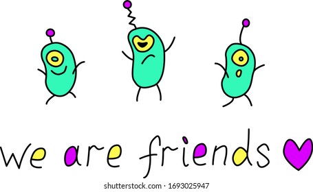 Cute funny aliens. Design element, card, background, icon on the theme of UFO, space. Doodles vector color illustration. We are friends - lettering