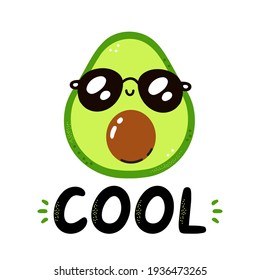 Cute funny avocado in sunglasses. Cool quote. Vector scandinavian style cartoon character illustration. Isolated on white background. Avocado character nursery print for t-shirt,card,poster concept