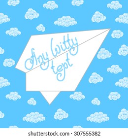 Cute funny background pattern border frame with many repeating white clouds in blue sky. With paper plane form space for invitations or different events greeting cards text. Vector illustration eps 10