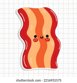 Cute funny bacon sticker. Vector hand drawn cartoon kawaii character illustration icon. Happy bacon character concept