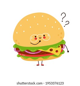 Cute funny burger in glasses character with question marks. Vector hand drawn cartoon kawaii character illustration icon. Isolated on white background. Burger character concept