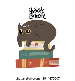 Cute funny cat luing on book stack, with quote - Book lover. Isolated objects on white background. Scandinavian style flat design. Concept for children print. Hand drawn flat vector illustration