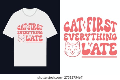 Cute and funny cat typography design for cat lovers. Perfect for casual wear, pet themed apparel and print on demand products.