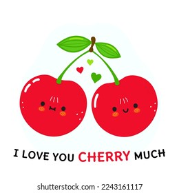 Cute funny cherry character. Vector hand drawn cartoon kawaii character illustration icon. Isolated white background. I love you cherry much concept card