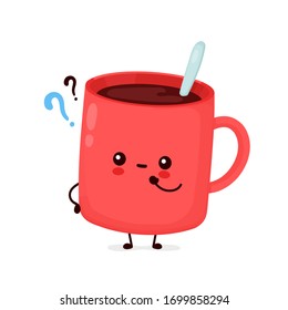 Cute funny coffee mug with question mark. Vector cartoon character illustration icon design.Isolated on white background