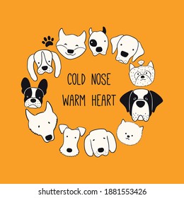 Cute funny different dog, puppy faces round frame, quote Cold nose warm heart. Hand drawn black and white vector illustration, isolated. Line art. Design concept for pet poster, t-shirt, fashion print