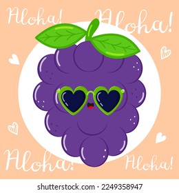 Cute funny grape character. Vector hand drawn cartoon kawaii character illustration icon. Isolated on background. Happy grape character concept. Aloha card