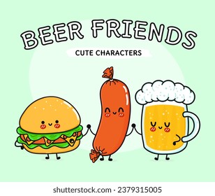 Cute, funny happy glass of beer, hamburger sausage. Vector hand drawn cartoon kawaii characters, illustration icon. Funny cartoon glass of beer, hamburger and sausage friends concept