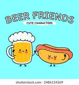 Cute, funny happy glass of beer and hot dog. Vector hand drawn cartoon kawaii characters, illustration icon. Funny happy cartoon glass of beer and hot dog mascot friends concept