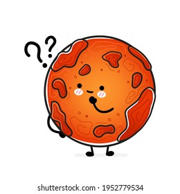 Cute funny happy Mars planet with question mark. Vector hand drawn cartoon kawaii character illustration icon. Isolated on white background. Space exploration, Mars planet cosmos character concept