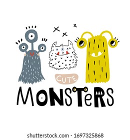 Cute funny monsters print with lettering quote. Ready design for kids apparel, poster, cards. Vector Illustration