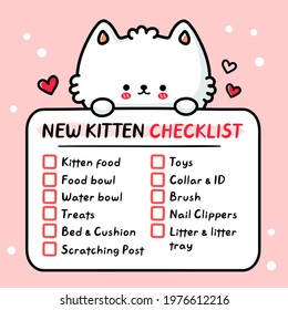 Cute funny new cat kitten checklist. Vector hand drawn cartoon kawaii character illustration icon. Buy,adopt new cat, kitten pet checklist sticker, card, poster concept