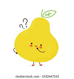 Cute funny Pear fruit with question marks. Vector hand drawn cartoon kawaii character illustration icon. Isolated on white background. Pear fruit think concept