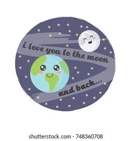 Cute and funny planet Earth and the moon laugh and smile. I love you to the moon and back. Vector illustration with the universe, planets and stars in flat design. cute space object set for baby.
