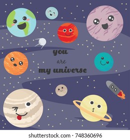 Cute and funny planet laughing and smiling. You are my universe - inscription. Vector illustration with the universe, planets and stars in flat design. cute space object set for baby fashion.