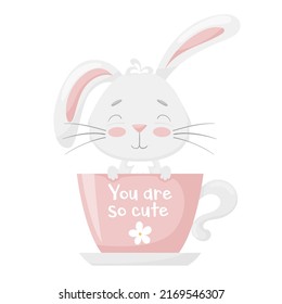 Cute funny rabbit sitting in a teacup. You are so cute. Adorable animal, character in pastel colors. Kids design. For cards, clothes, t shirt print. Vector illustration isolated on white background