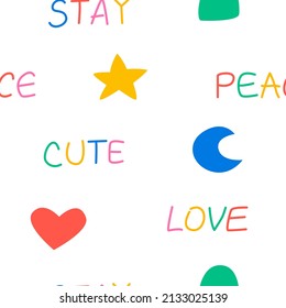 Un lindo patrón divertido y sin fisuras con las palabras permanecen lindos, la paz, el amor y los símbolos de la estrella, la luna y el corazón. Fondo infantil de color vectorial