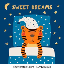 Cute funny sleeping tiger in nightcap, with pillow, blanket, quote Sweet dreams. Hand drawn vector illustration. Scandinavian style flat design. Concept for kids fashion, textile print, poster, card.