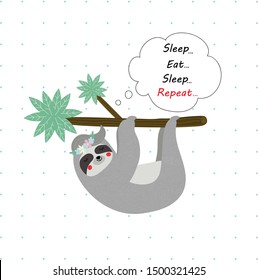 Cute funny sloth in flower wreath sleep hanging on tree branch on white polka dots pattern. Sleep eat repeat motto in speech bubble Tshirt design print, Cartoon flat vector scandinavian illustration