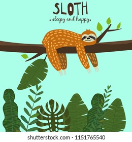 Cute funny sloth hanging on the tree. Sleepy and happy. Adorable hand drawn cartoon animal illustration. Vector cute sloth for greeting card, invites, poster, banner, t-shirt print, background