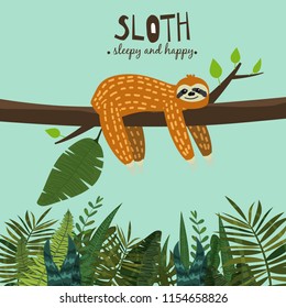 Cute funny sloth hanging on the tree. Sleepy and happy. Adorable hand drawn cartoon animal illustration. Vector cute sloth for greeting card, invites, poster, banner, t-shirt print, background