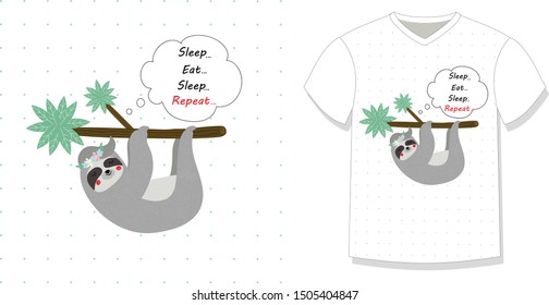 Cute funny sloth hanging on tree branch Tshirt design print motto eat sleep eat repeat polka dots white background. Animal for apparel t shirt Cartoon flat vector illustration in scandinavian style