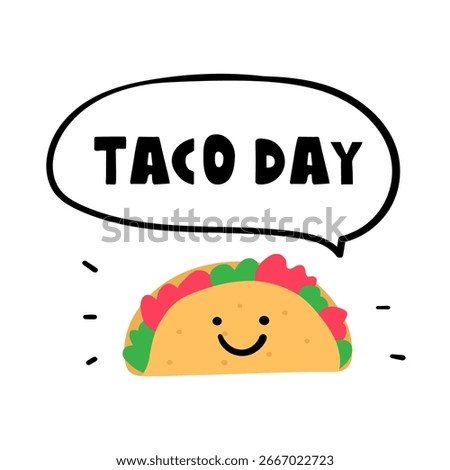 Cute funny Taco say - Taco day. Flat hand drawn vector illustration on white background.